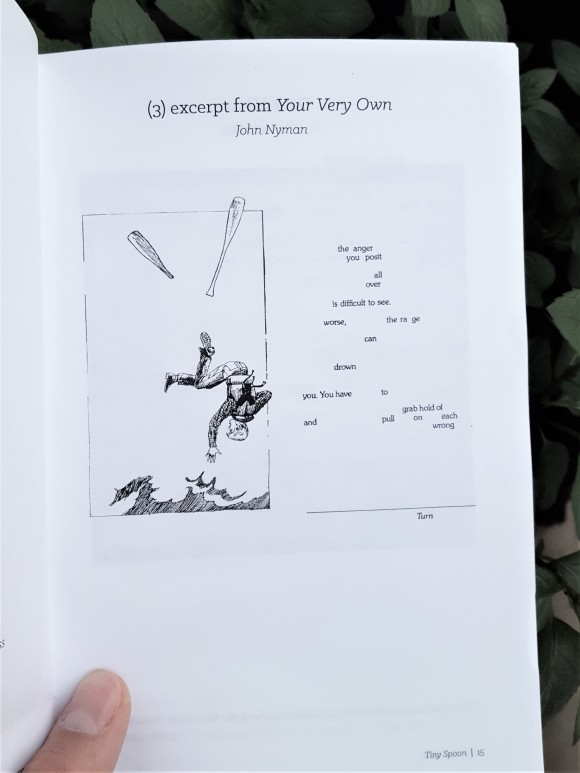excerpt from Your Very Own in tiny spoon erasure contest supplement: the anger / you post / all / over / is difficult to see. / worse, the ra ge / can / drown / you. You have to / grab hold of / and pull on each / wrong.